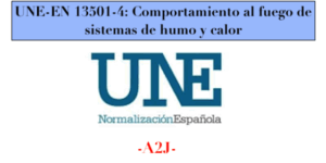 UNE-EN 13501-4: Comportamiento al fuego de sistemas de humo y calor
